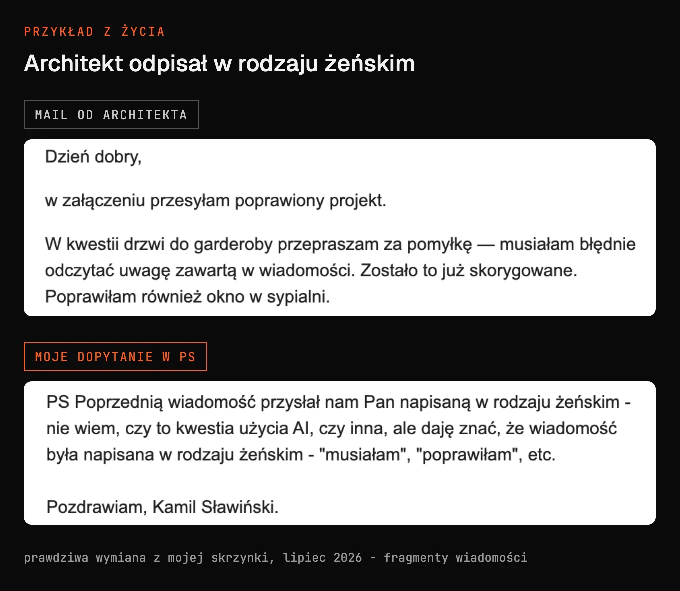 Plansza z dwoma fragmentami korespondencji w Gmailu: u góry mail architekta ze zdaniem przepraszam za pomyłkę, musiałam błędnie odczytać uwagę i długim myślnikiem, u dołu moje dopytanie w PS o wiadomość napisaną w rodzaju żeńskim, oba czytelne w całości