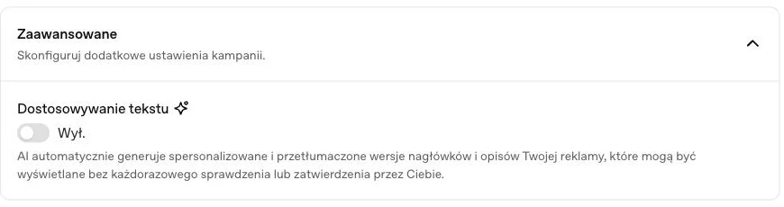 Sekcja Zaawansowane w kreatorze kampanii ChatGPT Ads z przełącznikiem Dostosowywanie tekstu ustawionym na Wyłączone i opisem funkcji generującej warianty nagłówków i opisów bez zatwierdzania przez reklamodawcę